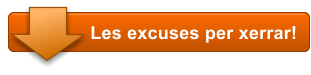 Les excuses per xerrar!